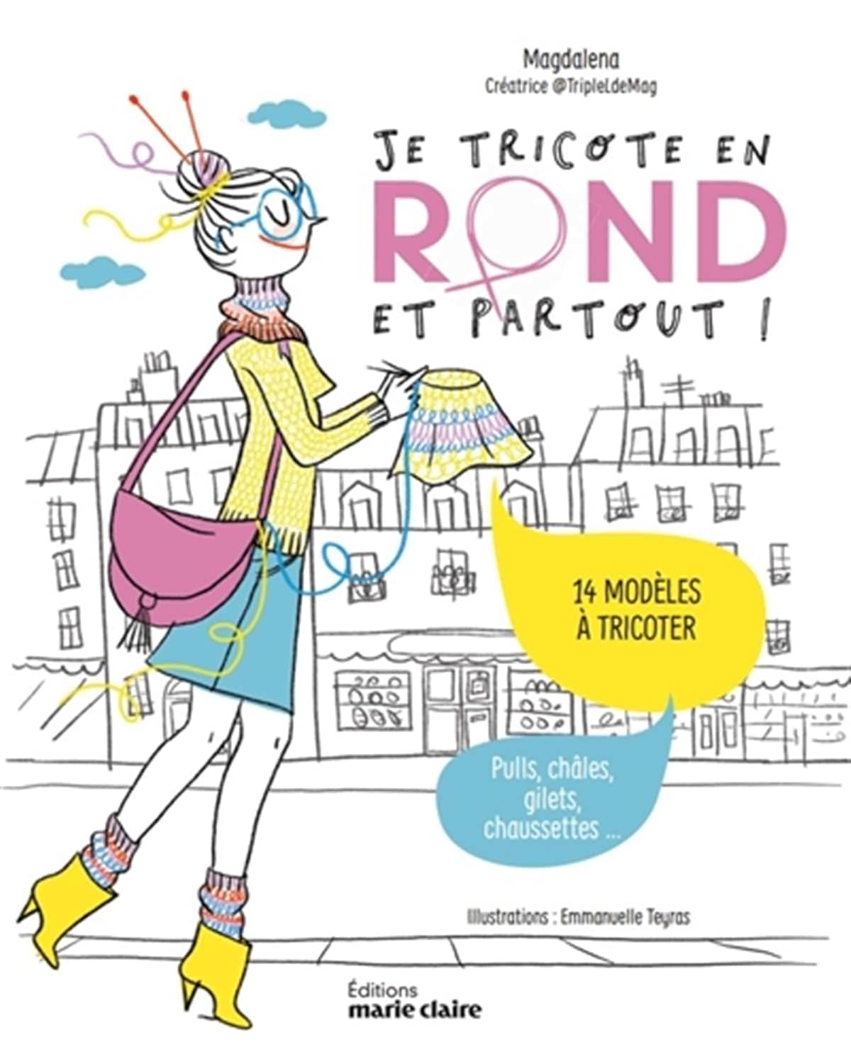 Je tricote en rond et partout - 14 modèles à tricoter - Laine et Tricot